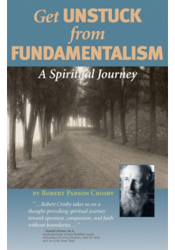 Get Unstuck from Fundamentalism - A Spiritual Journey