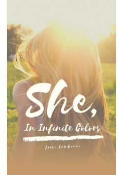 She, In Infinite Colors