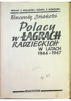 Polacy Łagrach Radzieckich w latach 1944 1947 Część 2