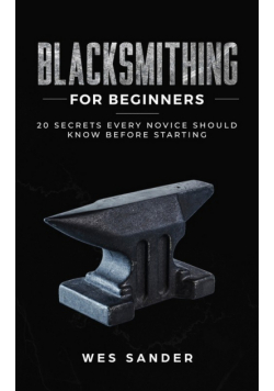 Blacksmithing for Beginners