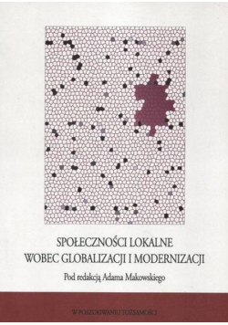 Społeczności lokalne wobec globalizacji i modernizacji