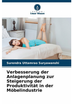 Verbesserung der Anlagenplanung zur Steigerung der Produktivität in der Möbelindustrie