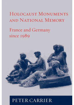 Holocaust Monuments and National Memory