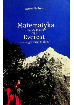 Matematyka od podstaw do matury czyli Everest w zasięgu Twojej dłoni