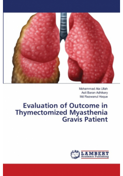 Evaluation of Outcome in Thymectomized Myasthenia Gravis Patient