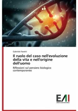Il Ruolo del Caso Nell'evoluzione Della Vita E Nell'origine Dell'uomo