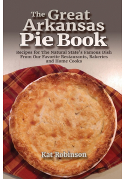 The Great Arkansas Pie Book