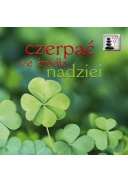 Kamyki Czerpać ze źródła nadziei