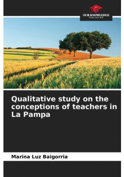 Qualitative study on the conceptions of teachers in La Pampa
