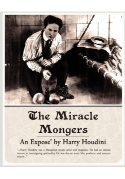 The Miracle Mongers, an Expose'