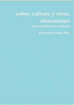 sobre cultura y otras obsesiones
