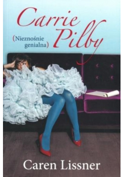 Carrie Pilby Nieznośnie genialna