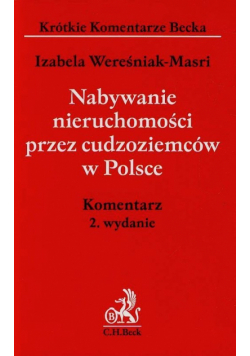 Nabywanie nieruchomoći przez cudzoziemców w Polsce Komentarz