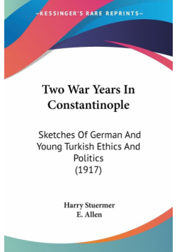 Two War Years In Constantinople