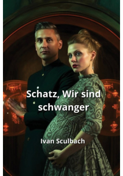 Schatz, Wir sind schwanger