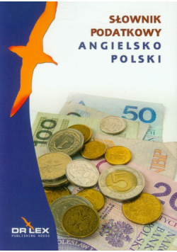 Kapusta Piotr - Angielsko-polski słownik podatkowy
