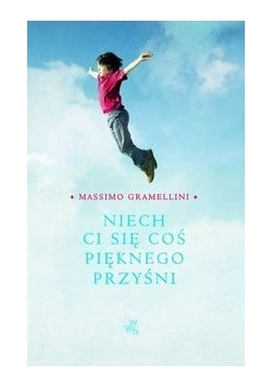 Niech Ci się coś pięknego przyśni