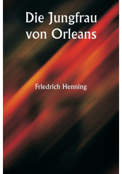 Die Jungfrau von Orleans