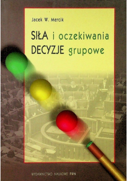 Siła i oczekiwania decyzje grupowe