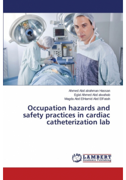 Occupation hazards and safety practices in cardiac catheterization lab