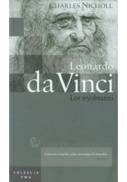 Wielkie biografie Leonardo da Vinci Lot wyobraźni