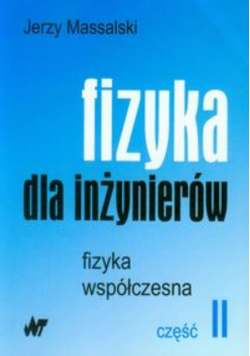 Fizyka dla inżynierów część 2 Fizyka współczesna
