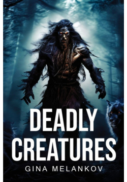 Deadly creatures
