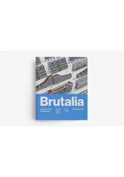 Brutalia Build Your Own Brutalist Italy