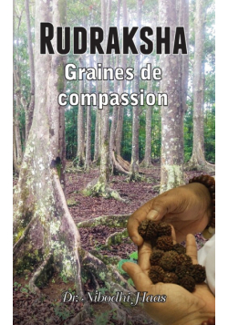 Rudraksha, Graines de compassion