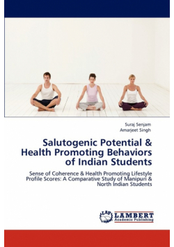Salutogenic Potential & Health Promoting Behaviors of Indian Students