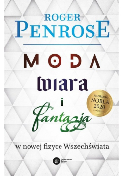 Moda wiara i fantazja w nowej fizyce Wszechświata