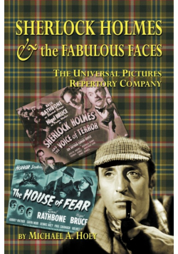 Sherlock Holmes & the FabulousFaces - The Universal Pictures Repertory Company