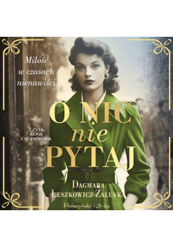 O nic nie pytaj