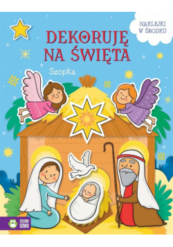 Dekoruję na święta. Szopka
