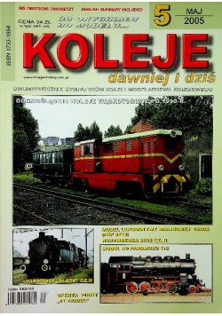 Koleje dawniej i dziś  Nr 5 / 2005