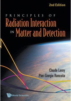 Principles Of Radiation Interaction In Matter And Detection (2Nd Edition)
