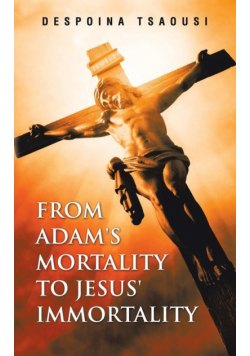 From Adam's Mortality to Jesus' Immortality