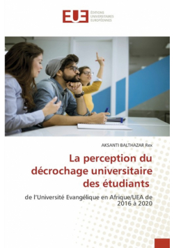 La perception du décrochage universitaire des étudiants