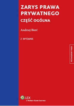 Bierć Andrzej - Zarys prawa prywatnego Część ogólna
