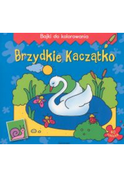 Brzydkie Kaczątko - Bajki do kolorowania