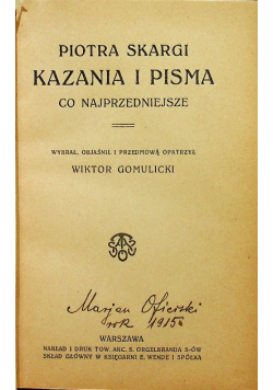 Piotra Skargi Kazania i Pisma co najprzedniejsze 1913 r.