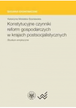 Konstytucyjne czynniki reform gospodarczych w krajach postsocjalistycznych