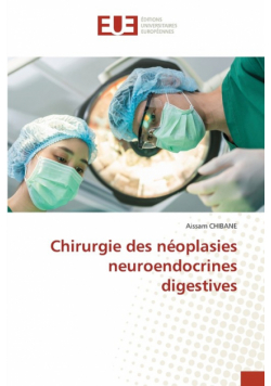 Chirurgie des néoplasies neuroendocrines digestives