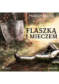 Flaszką i mieczem