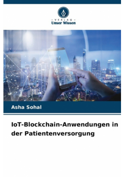 IoT-Blockchain-Anwendungen in der Patientenversorgung