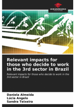 Relevant impacts for those who decide to work in the 3rd sector in Brazil