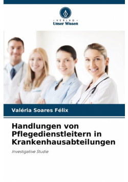 Handlungen von Pflegedienstleitern in Krankenhausabteilungen