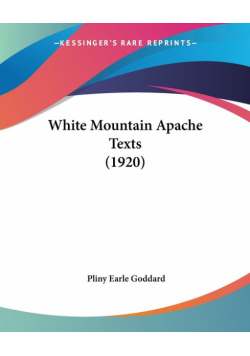 White Mountain Apache Texts (1920)