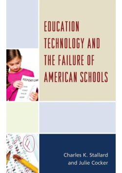 Education Technology and the Failure of American Schools