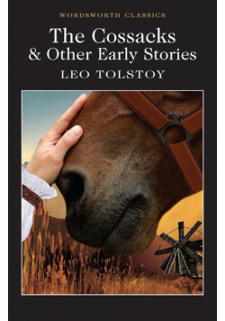 The Cossacks and Other Early Stories